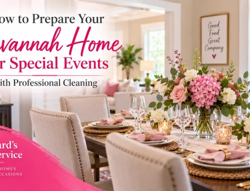How to Prepare Your Savannah Home for Special Events with Professional Cleaning