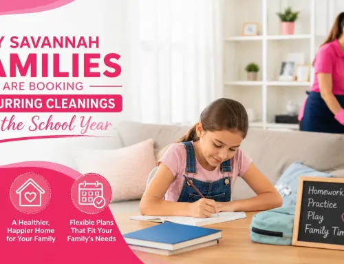 Why Savannah Families Are Booking Recurring Cleanings for the School Year