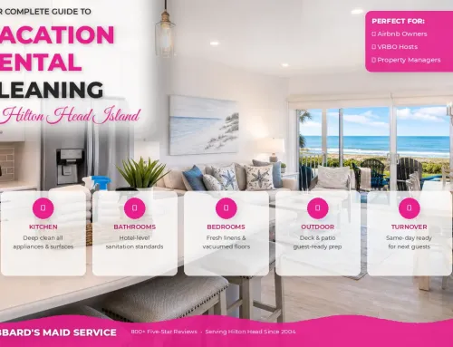Vacation Rental Cleaning on Hilton Head Island: What Owners Need to Know