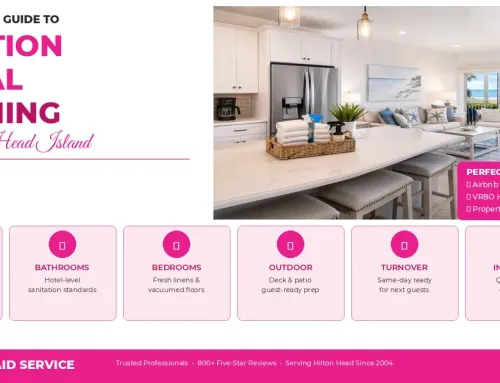 Vacation Rental Cleaning on Hilton Head Island: What Owners Need to Know