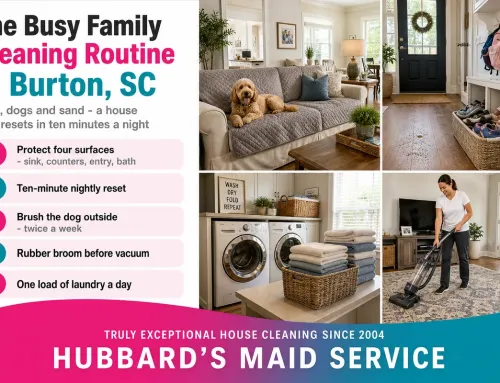 The Busy Family Cleaning Routine for Burton, SC Homes